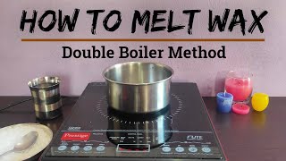 DIY  How to Melt Wax  Double Boiler Method [upl. by Kcirdnekel]