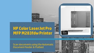 HP Color LaserJet Pro MFP M283fdw Printer  How to scan using the ADF and Flatbed [upl. by Ahsieni793]