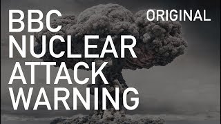 BBC Nuclear Attack Warning Original [upl. by Zurn999]