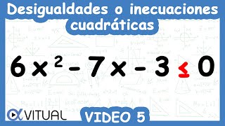 Desigualdades o Inecuaciones Cuadráticas  Video 5 de 6 [upl. by Conway]