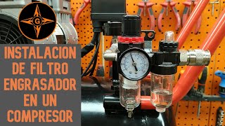 COMO INSTALAR FILTRO DE AGUA  ENGRASADOR Y REGULADOR DE PRESION EN NUESTRO COMPRESOR  FACIL [upl. by Gussie]