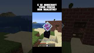 Minecraft com físicas realistas adoramos [upl. by Eniad]