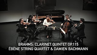 BRAHMS  Clarinet Quintet Op 115  Ébène String Quartet amp Damien Bachmann [upl. by Amieva]