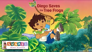 🐸 GO DIEGO GO DIEGO SAVES THE TREE FROGS  Kids Read Aloud  Story Time [upl. by Gladdy776]