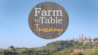 FARM TO TABLE TUSCANY FULL EPISODE [upl. by Hoffmann]