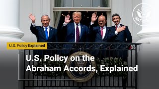 US Policy on the Abraham Accords Explained [upl. by Yelsnia994]