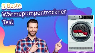 5 Beste Wärmepumpentrockner Test [upl. by Hestia]