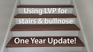 DIY Stairs amp Bullnose using LVP One Year Update [upl. by Dickens]