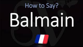 How to Pronounce Balmain CORRECTLY [upl. by Imit]