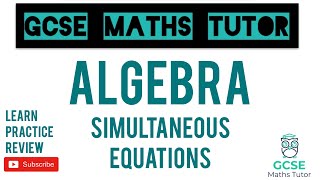 Simultaneous Equations Higher amp Foundation  GCSE Maths Tutor [upl. by Lewis]