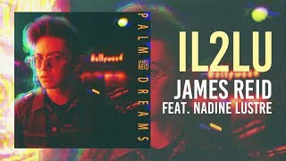 James Reid feat Nadine Lustre  IL2LU Official Lyric Video [upl. by Ettennat]