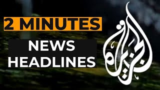 Al Jazeeras News Headlines [upl. by Etz]