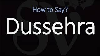 How to Pronounce Dussehra CORRECTLY [upl. by Kassi]