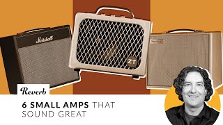 6 Small Guitar Amps That Sound Great  Reverb Tone Report [upl. by Kcirredal]