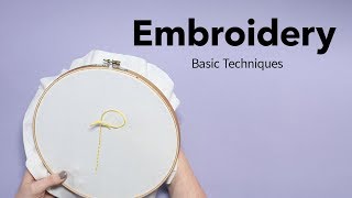 Basic Embroidery Techniques  Beginners Embroidery Tutorial [upl. by Ataliah906]