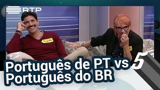 Português de PT vs Português do BR  5 Para a MeiaNoite [upl. by Trebmer]