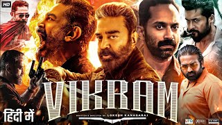 Vikram Full Movie In Hindi Dubbed  Kamal Haasan  Fahadh Faasil  Vijay Sethupathi  Review amp Facts [upl. by Acinad]