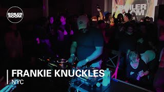 Frankie Knuckles Boiler Room NYC DJ Set [upl. by Aneerol]