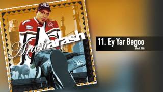 Arash  Ey Yar Begoo feat Ebi [upl. by Bruno]