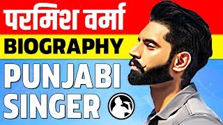 Parmish Verma Biography  Punjabi Singer Success Story  Latest Punjabi Hit Songs [upl. by Anika]