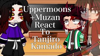 Uppermoons Muzan React To Tanjiro Kamado\\ Demon Slayer Spoilers\ [upl. by Earahs]