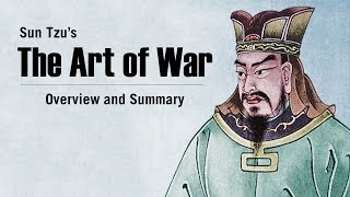 Sun Tzus The Art of War  Overview amp Summary [upl. by Blayze]