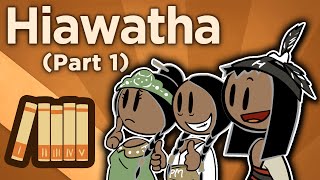 Hiawatha  The Great Law of Peace  Extra History  Part 1 [upl. by Iey]