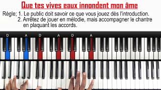 Que tes vives eaux inondent mon âme 😮Apprenez à accompagner comme il faut🙂 Tutoriel PIANO QUICK [upl. by Leonor]