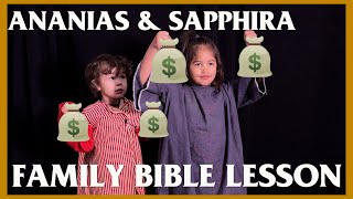 Family Bible Lesson  Ananias amp Sapphira [upl. by Ahsiuqat933]