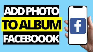 How To Add Photo To Album On Facebook 2021 [upl. by Ielarol]