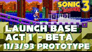 HQ Sonic 3 Prototype Nov 3 1993  Launch Base Act 1 Beta Theme [upl. by Mountford]