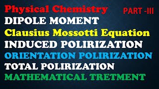 Dipole Moment  Induced PolarizationOrientation Polarizationdebye equation for polarization Saad [upl. by Nuhsyar829]