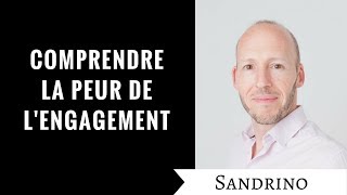 Comprendre la peur de lengagement [upl. by Faunia703]