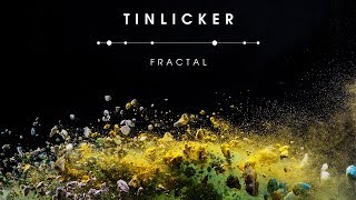 Tinlicker  Fractal [upl. by Mechling]