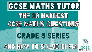 The 10 Hardest GCSE Maths Questions 2023  Part 1  Grade 9 Maths Series GCSE Maths Tutor [upl. by Felise]