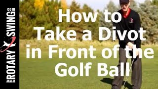 How to Take a Divot In Front of the Golf Ball [upl. by Nivrem]