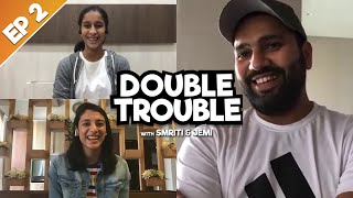 Rohit Sharma  Episode 02  Double Trouble with Smriti amp Jemi [upl. by Eyt40]