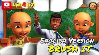 Upin amp Ipin  Brush It English Version [upl. by Eillib]