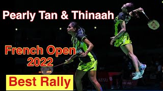 Pearly Tan Thinaah Muralitharan French Open 2022 badminton Best Rally  陈康乐蒂娜法国公开赛夺冠军精彩剪辑 [upl. by Leuamme18]