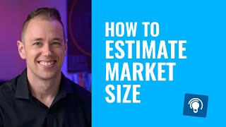 How to Estimate Market Size for a New Product [upl. by Anaele637]