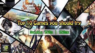 Top 10 games you should try on Nvidia 920m  920mx  March 2018  Low End PC Laptop [upl. by Mallina]