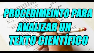 PROCEDIMIENTO PARA ANALIZAR UN TEXTO CIENTÍFICO CONCEPTO Y PASOS BIEN EXPLICADOS [upl. by Aryajay]