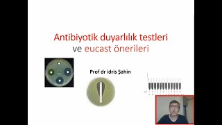 Antibiyotik Duyarlılık Testleri ve Eucast Önerileri amp Prof Dr İdris Şahin [upl. by Aikrehs]