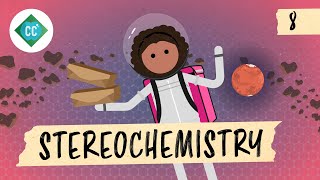 Stereochemistry Crash Course Organic Chemistry 8 [upl. by Dupaix]