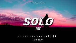 Solo Lyrics  Iyaz [upl. by Fortune]