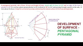 DEVELOPMENT OF SURFACE PENTAGONAL PYRAMID  Section Plane inclined to HP [upl. by Brinn]