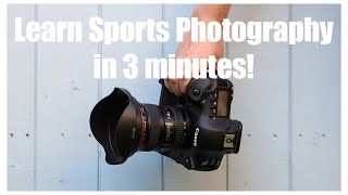 Learn Sports Photography in 3 minutes [upl. by Anwahsat]