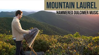 Mountain Laurel  Hammered Dulcimer Cello Bass amp Percussion  Acoustic Instrumental Music [upl. by Yetnom]