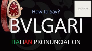 How to Pronounce Bvlgari CORRECTLY [upl. by Gerianne]