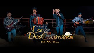 Los Dos Calentanos  Joaquin El Guache Ft Brandon Solano [upl. by Grimonia172]